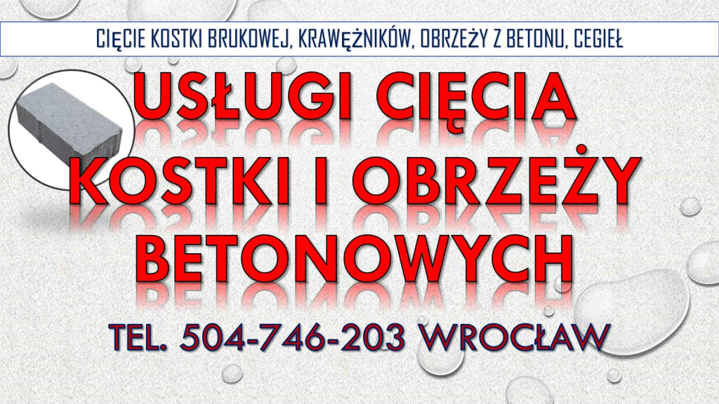 Cięcie kostki brukowej, t. 504-746-203, Wrocław, krawężników, betonu, Psie Pole - zdjęcie 3