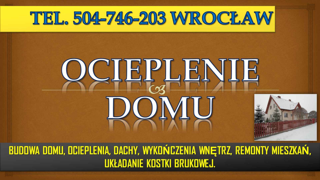 Ocieplenie styropianem, tel. 504-746-203, ocieplenia , styropian, cena Psie Pole - zdjęcie 1