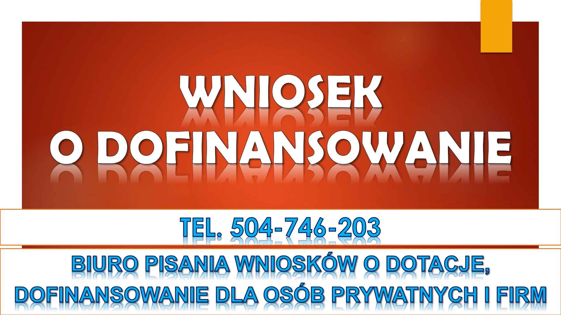 Dotacje, dofinansowanie, tel. 504-746-203. Pisanie wniosków, cennik Psie Pole - zdjęcie 3
