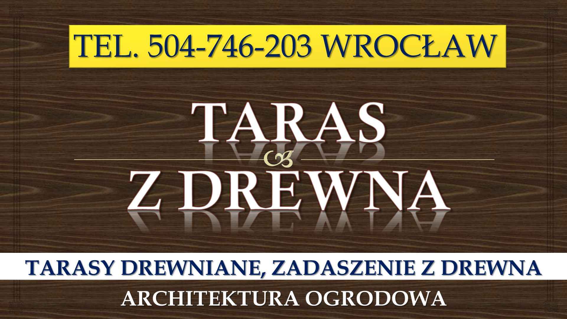 Tarasy drewniane, Wrocław, tel. 504-746-203. Cena, taras drewniany. Psie Pole - zdjęcie 2