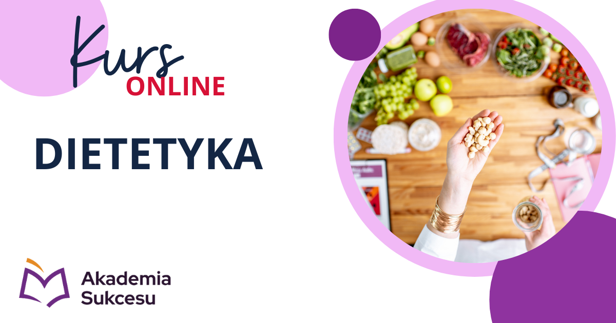 KURS DIETETYKI ONLINE- TRWAJĄ ZAPISY! Suwałki - zdjęcie 1