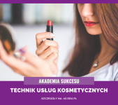 TECHNIK USŁUG KOSMETYCZNYCH-NAUKA ZA DARMO!