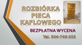 Wyburzenie pieca kaflowego,cennik tel 504-746-203, Wrocław,Likwidacja. Psie Pole - zdjęcie 1