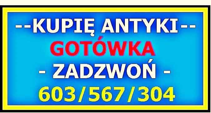 KUPIĘ ANTYKI Kępno, Wieruszów - Kupię STAROCIE - SKUP Gotówka Dojazd Kępno - zdjęcie 1