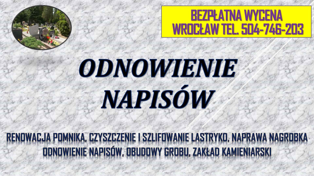Odnowienie napisów na pomniku, tel 504-746-203, renowacja, liter, cena Psie Pole - zdjęcie 1