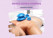 Masaż Bańką Chińską-KURS ZAWODOWY Suwałki - zdjęcie 1