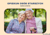 Opiekun osoby starszej i niepełnosprawnej - kurs!