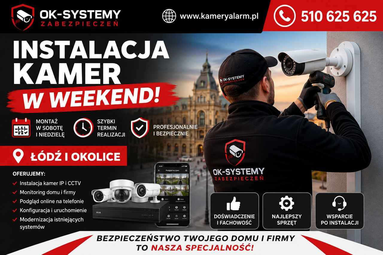 🚨 INSTALACJA KAMER W WEEKEND – ŁÓDŹ I OKOLICE | SZYBKI MONTAŻ CCTV Widzew - zdjęcie 1