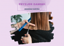 KURS FRYZJER DAMSKI- TRWAJĄ ZAPISY NA LUTY 2026!