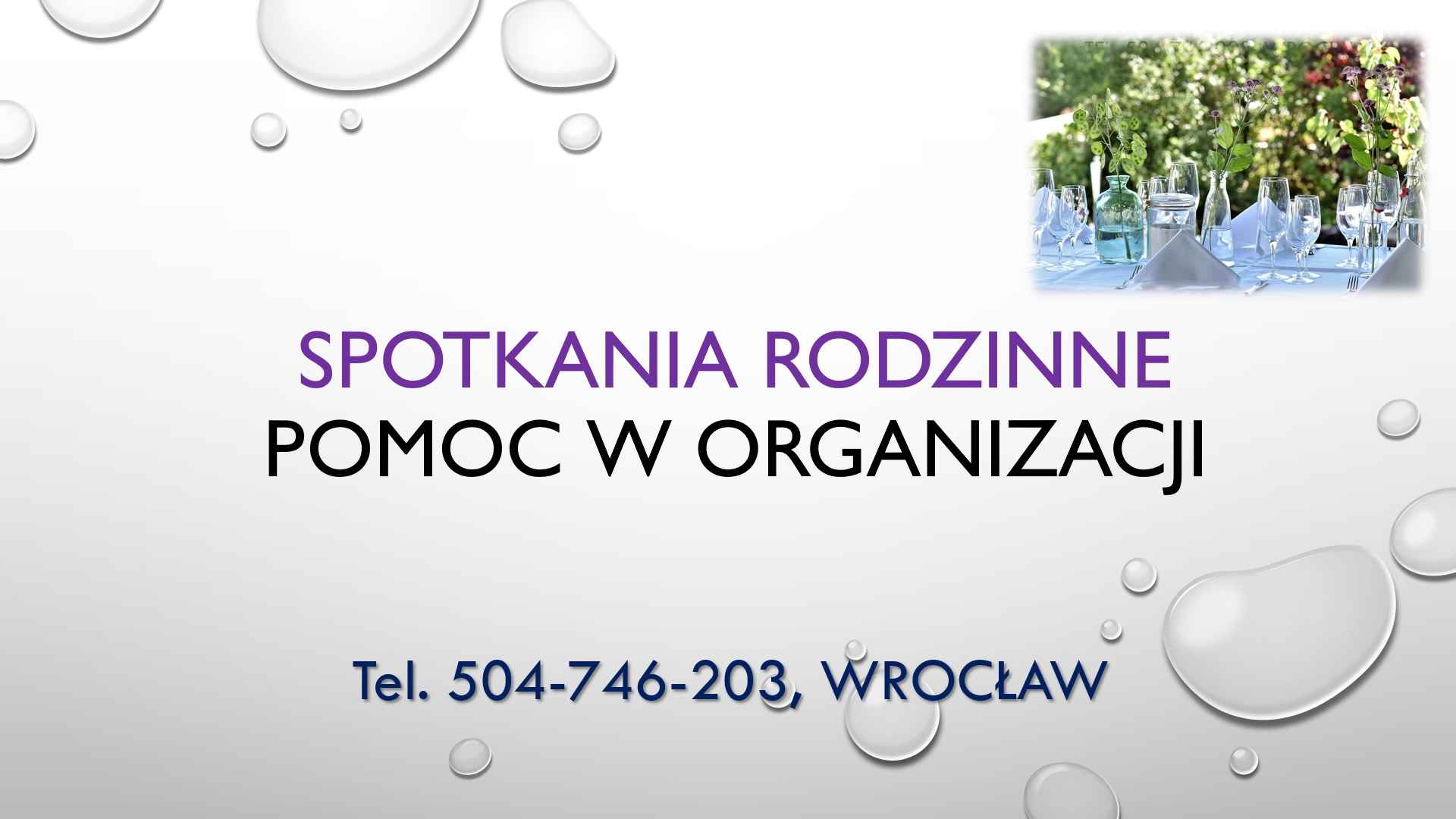 Organizacja imprez, t 504746203, Wrocław, pomoc, spotkania, przyjęcia. Psie Pole - zdjęcie 2