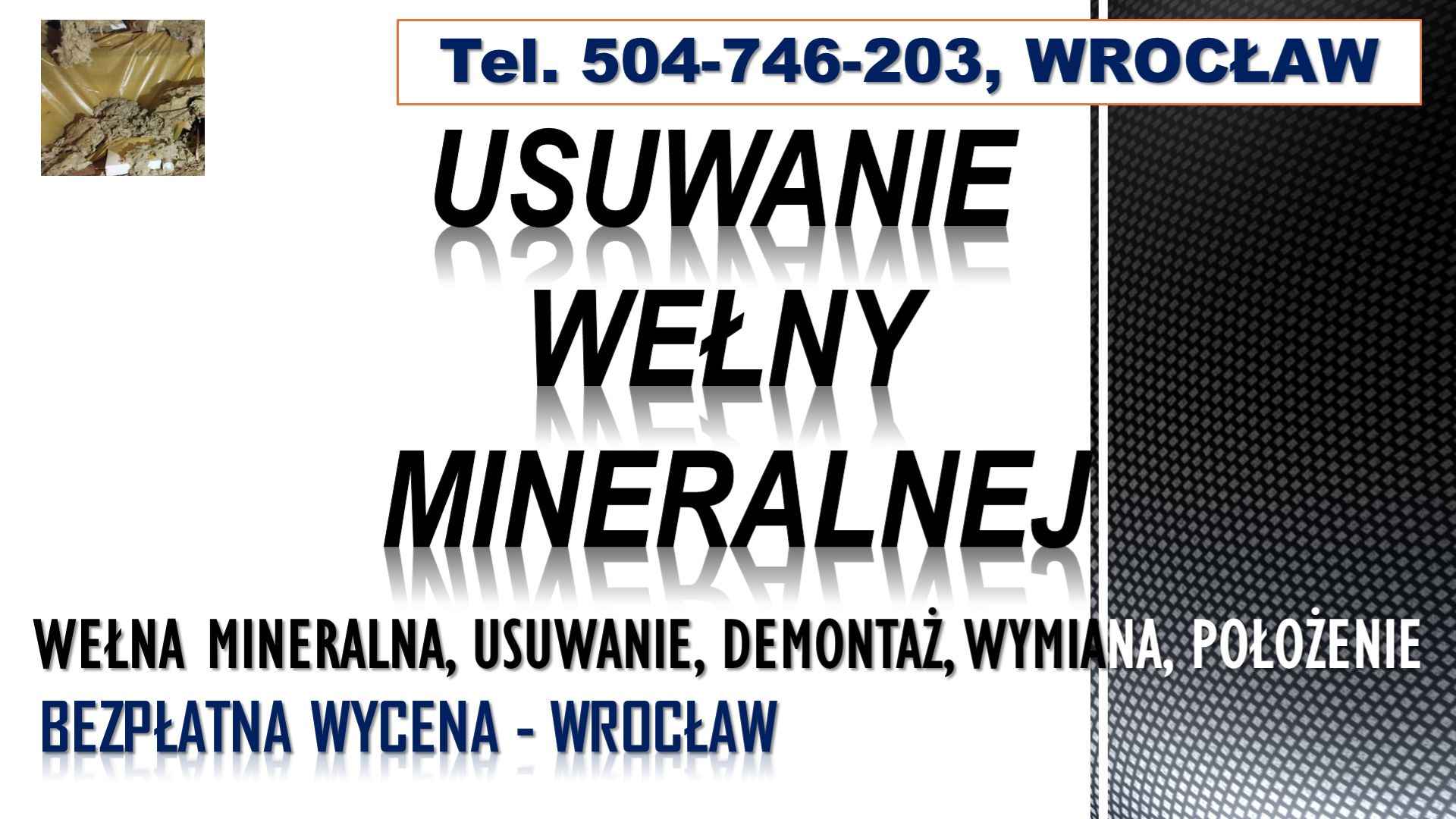 Usuwanie wełny mineralnej, cena, tel. 504-746-203. Wrocław, demontaż, Psie Pole - zdjęcie 4