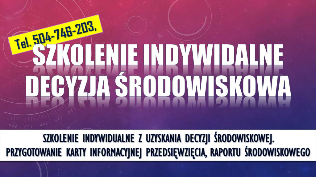 Decyzja środowiskowa, szkolenie tel. 504-746-203, szkolenie, cennik, Psie Pole - zdjęcie 2