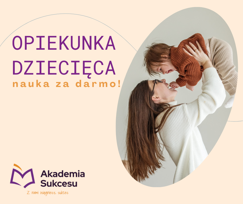 OPIEKUNKA DZIECIĘCA- NAUKA ZA DARMO! Suwałki - zdjęcie 1