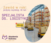 Specjalista ds. Logistyki-CERTYFIKOWANY KURS ROCZNY!