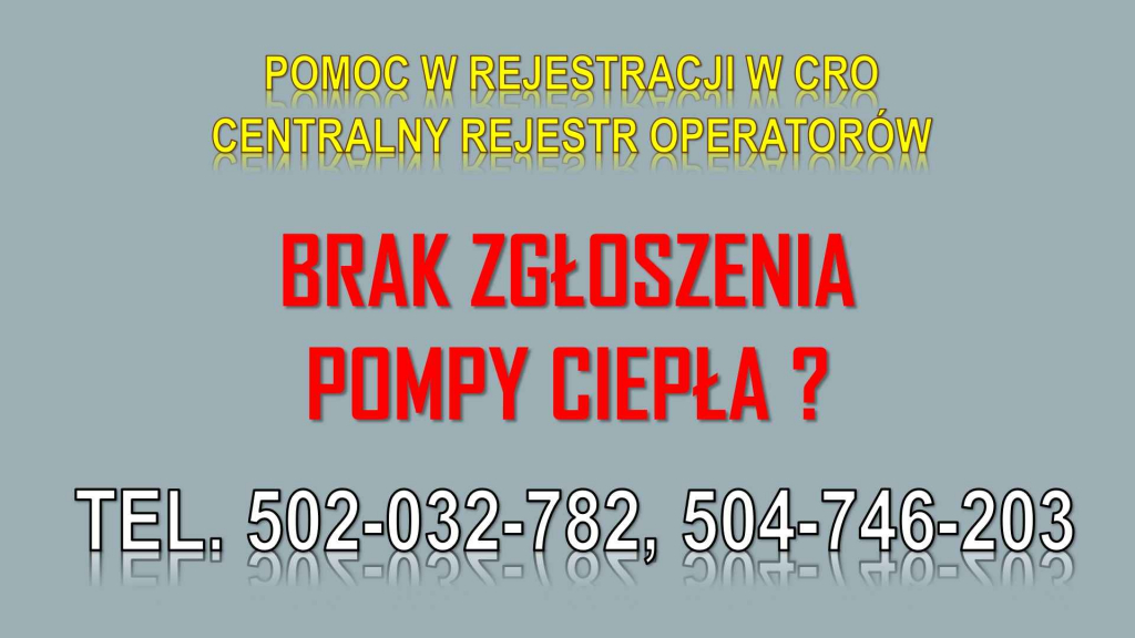 Ile wynosi kara za niezgłoszenie pompy ciepła? tel 504-746-203. Do CRO Psie Pole - zdjęcie 1