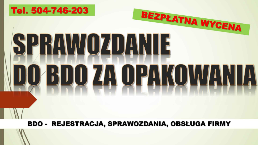 Sprawozdanie do BDO za opakowania, cena t.504746203, opakowań, odpady. Psie Pole - zdjęcie 1
