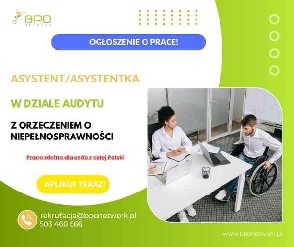 Asystent/ka w dziale audytu z orzeczeniem o niepełnosprawności zdalnie Ochota - zdjęcie 2