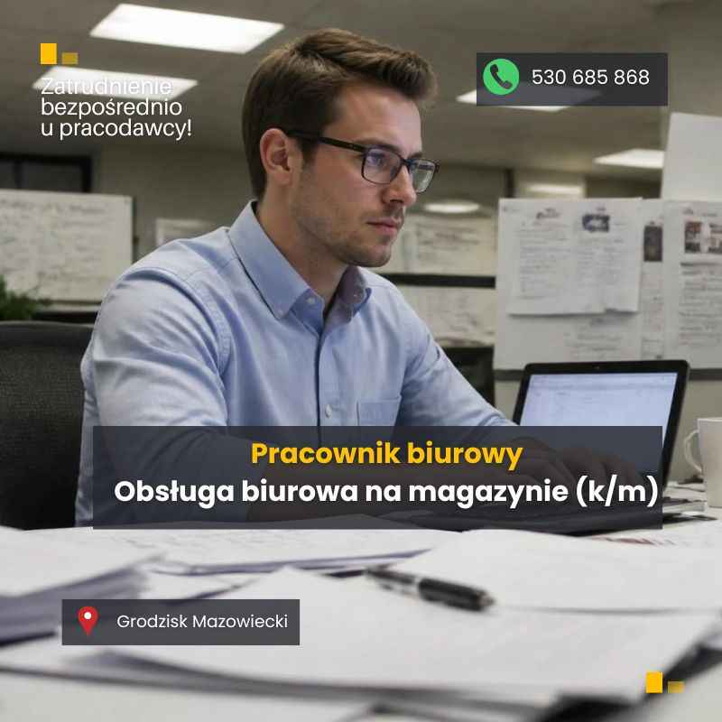 Pracownik biurowy (k/m)  / Obsługa biurowa na magazynie Grodzisk Mazowiecki - zdjęcie 1