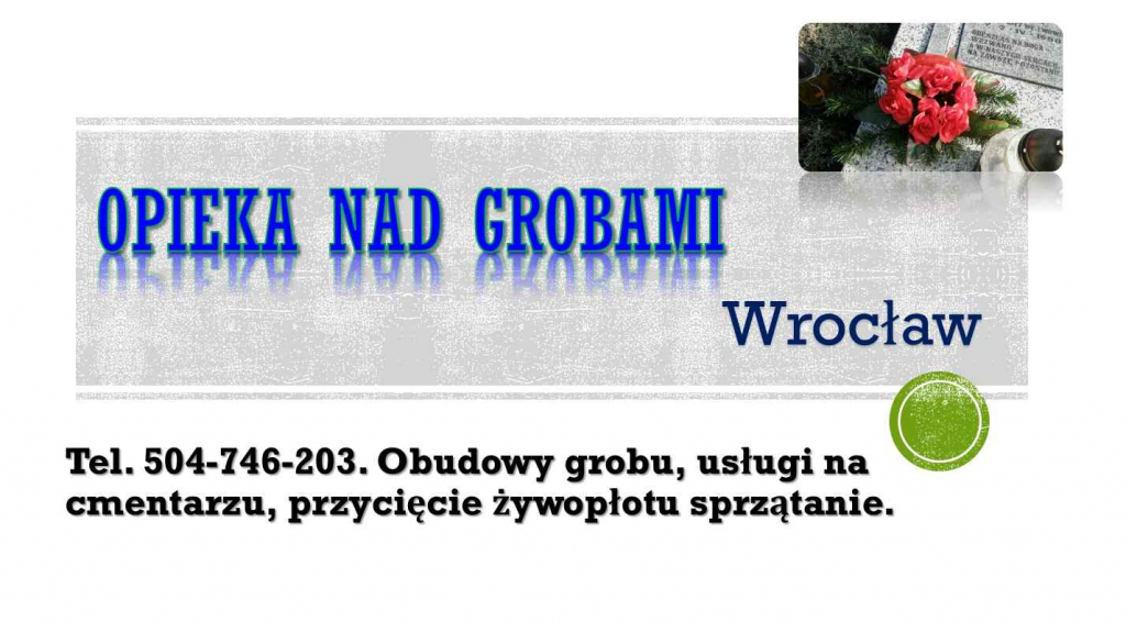 Sprzątanie grobów, grobu t 504746203,cmentarz Wrocław,opieka na grobem Psie Pole - zdjęcie 7