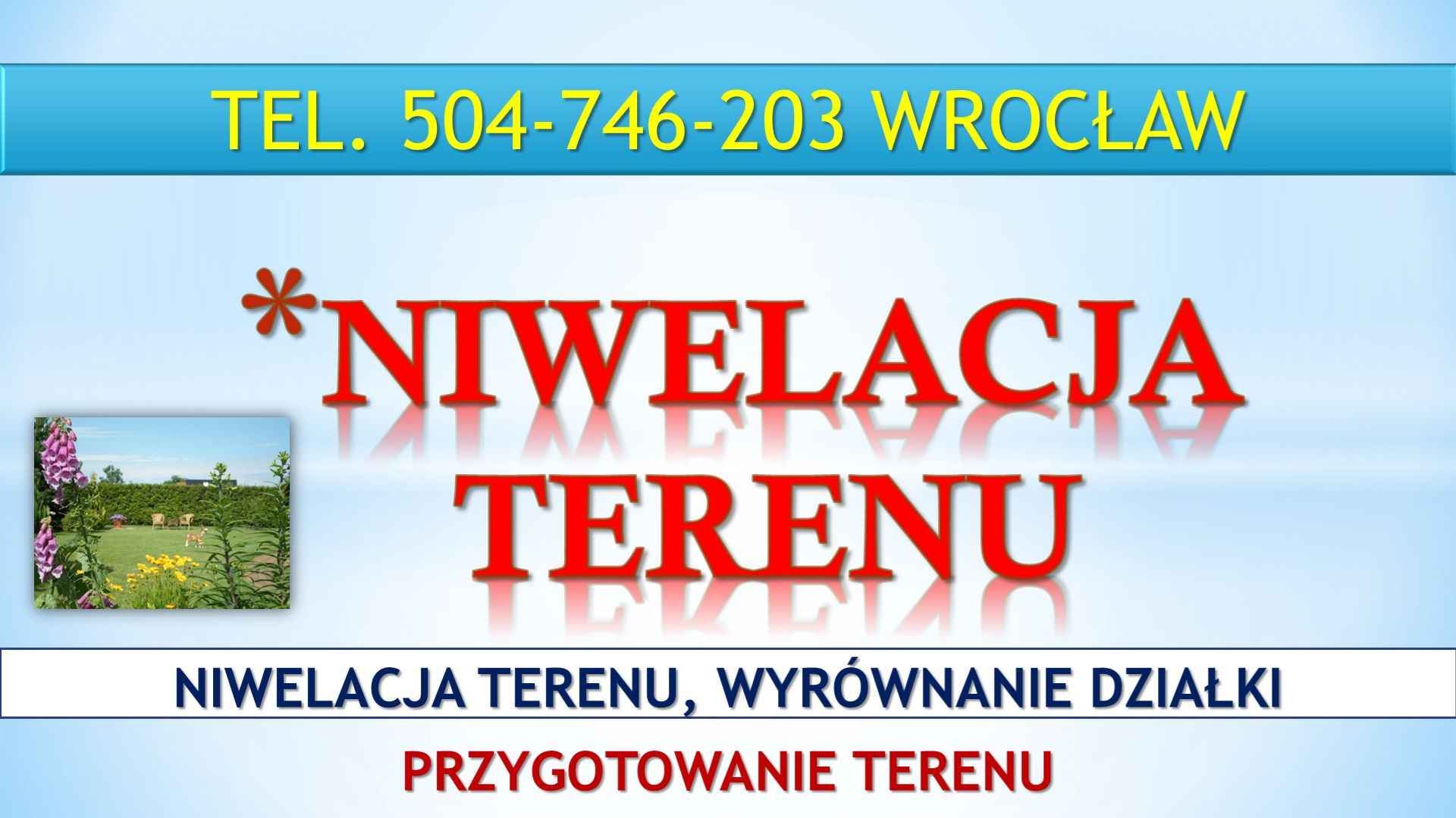 Niwelacja terenu działki, Wrocław, tel. 504-746-203. Wyrównanie terenu Psie Pole - zdjęcie 3