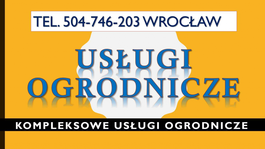Założenie ogrodu, cennik, Wrocław, tel. 504-746-203, Prace ogrodnicze Psie Pole - zdjęcie 3