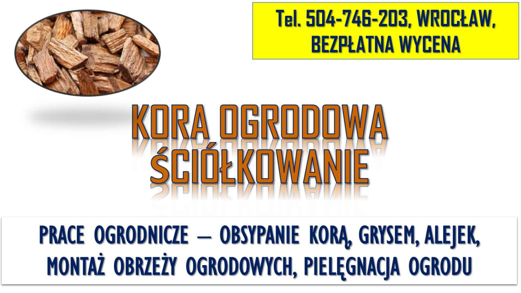 Obsypanie korą ogrodową, tel. 504-746-203, ściółkowanie kory sosnowej. Psie Pole - zdjęcie 4